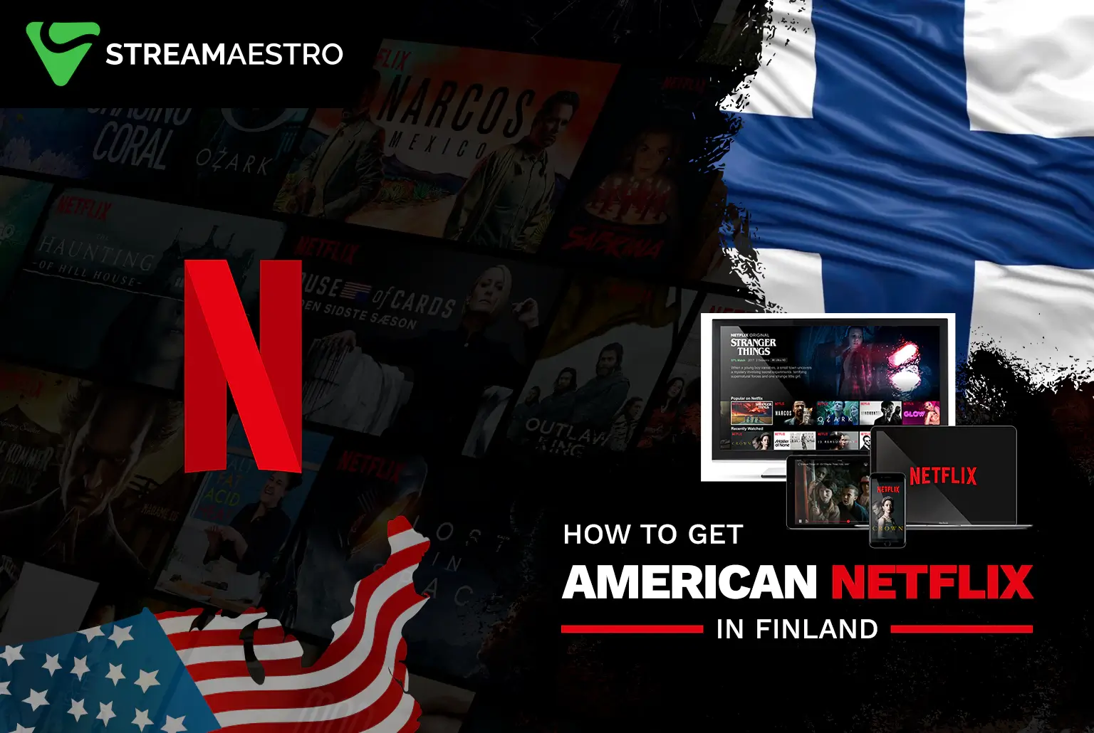 Watch American Netflix in Finland