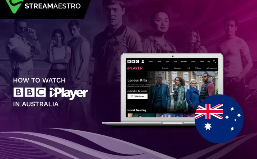 How to Watch BBC iPlayer in Australia [Easy Ways in March 2023]