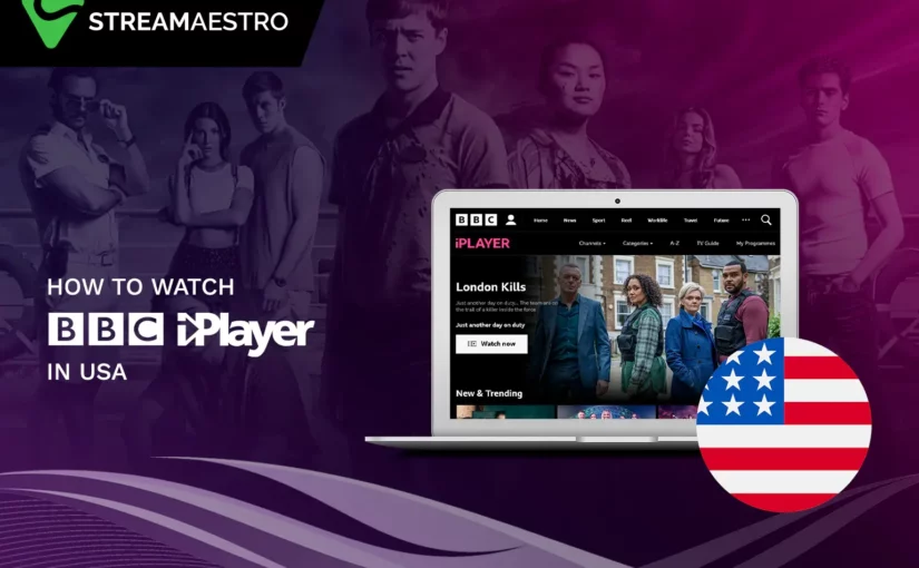 Watch BBC iPlayer in USA