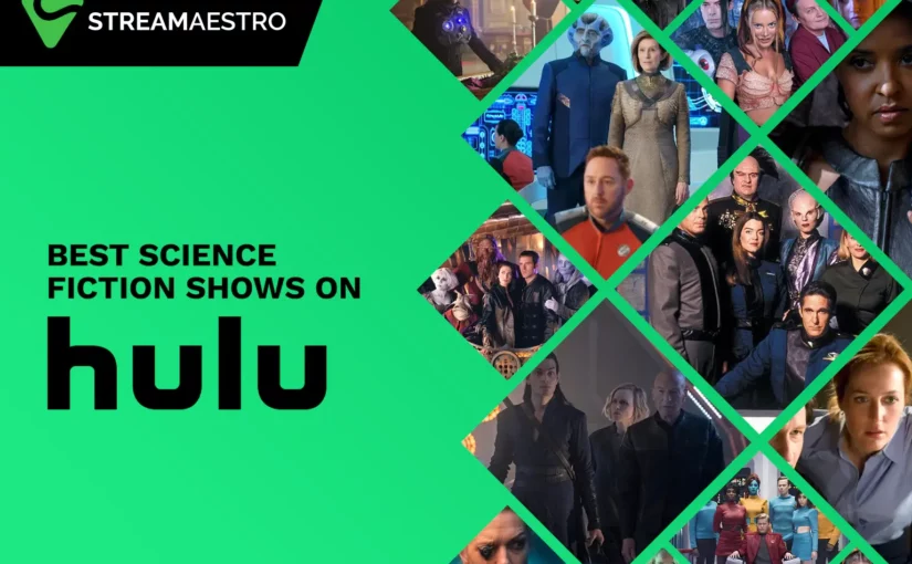 25 Best Science Fiction Shows On Hulu To Watch In 2023 StreamMaestro