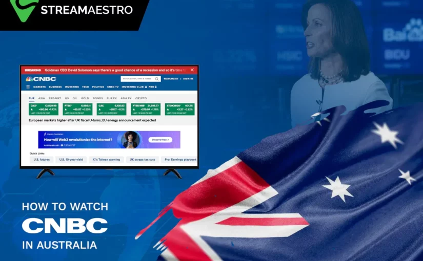 How to Watch CNBC in Australia [Updated March 2023]