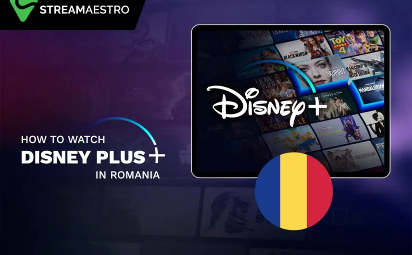 How to Watch Disney Plus in Romania [Updated March 2023]