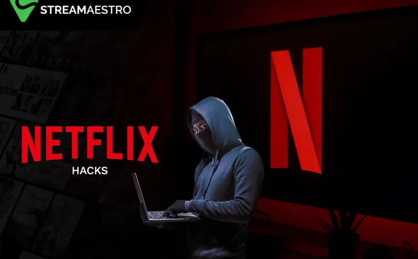 [Netflix Cheat Sheet] 25+ Netflix Hacks All About You Didn’t Know