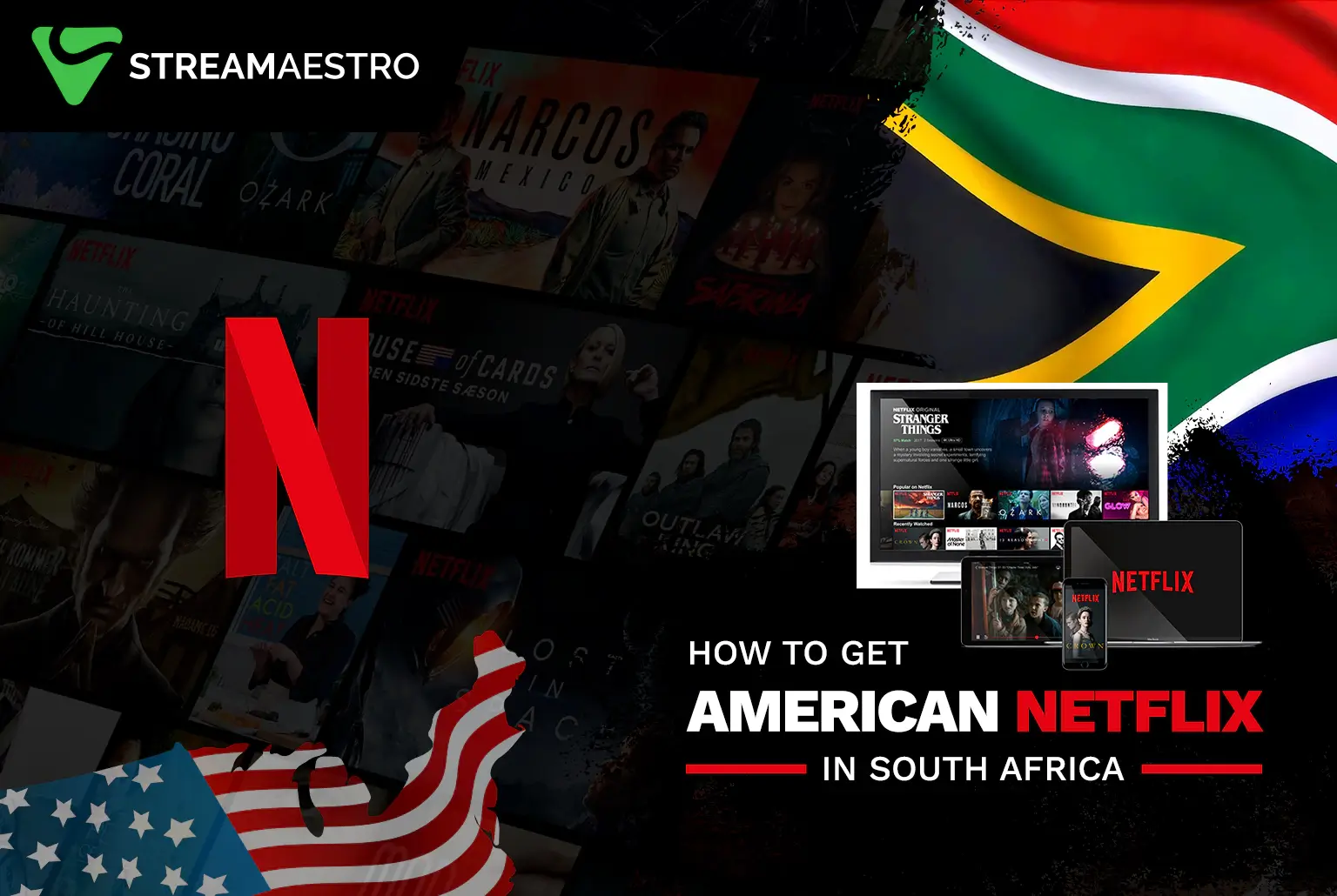 Watch American Netflix in South Africa