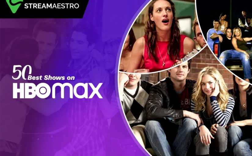 50 Best Shows on HBO Max for Streaming Right Now! [March 2023]