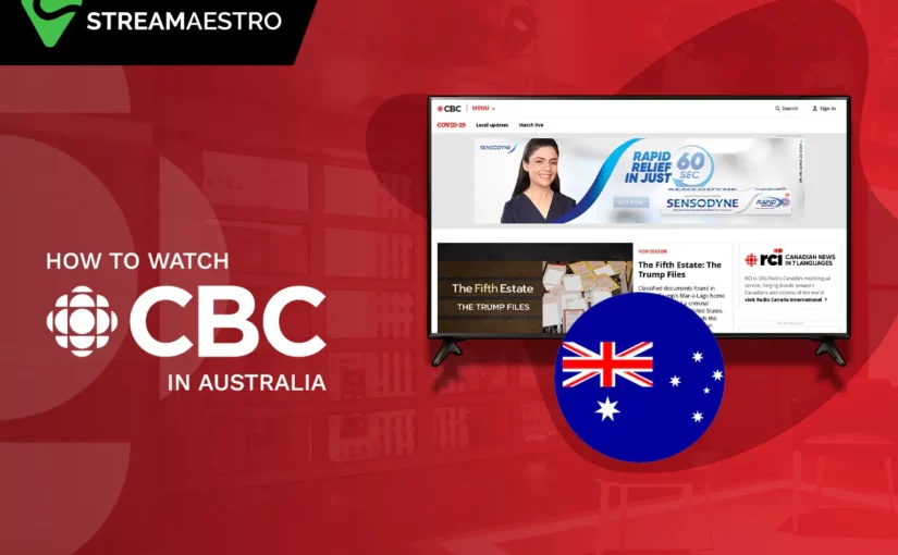 How to Watch CBC in Australia [Updated Guide March 2023]