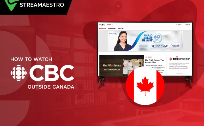 How to Watch CBC Outside Canada [Complete Guide May 2023]