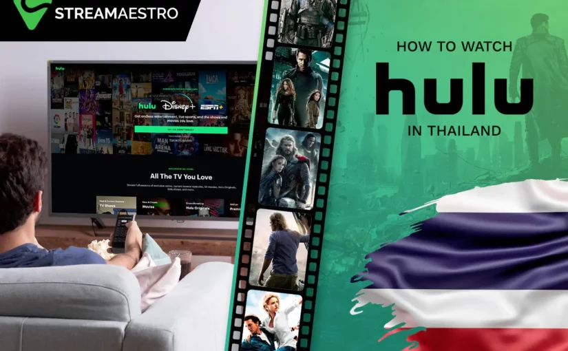 How to Watch Hulu in Thailand [Detailed Guide March 2023]