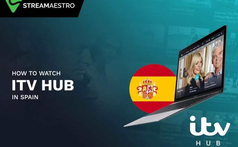 Watch ITV Hub in Spain