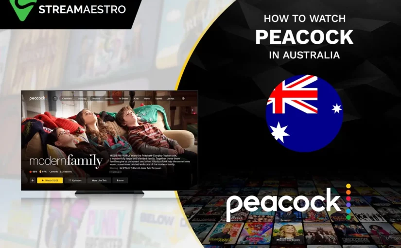 How to Watch Peacock TV in Australia Easily [Easy Guide Mar 2023]