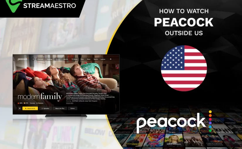 How to Watch Peacock TV Outside USA Easily [Quick Guide in 2023]