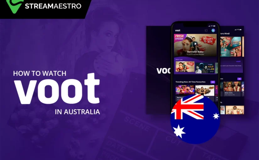 How to Watch Voot in Australia with 3 Easy Steps in March 2023