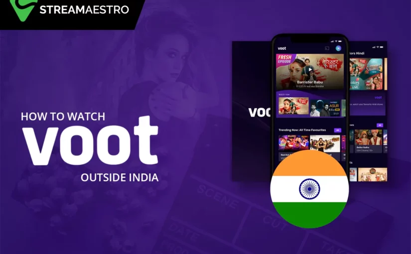 How to Watch Voot Outside India with 3 Easy Steps in 2023