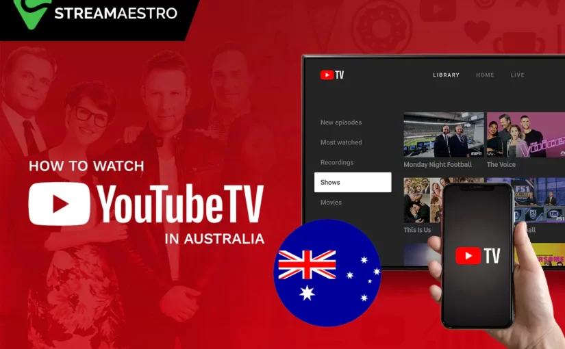 How to Watch YouTube TV in Australia [Easy Guide in 2023]