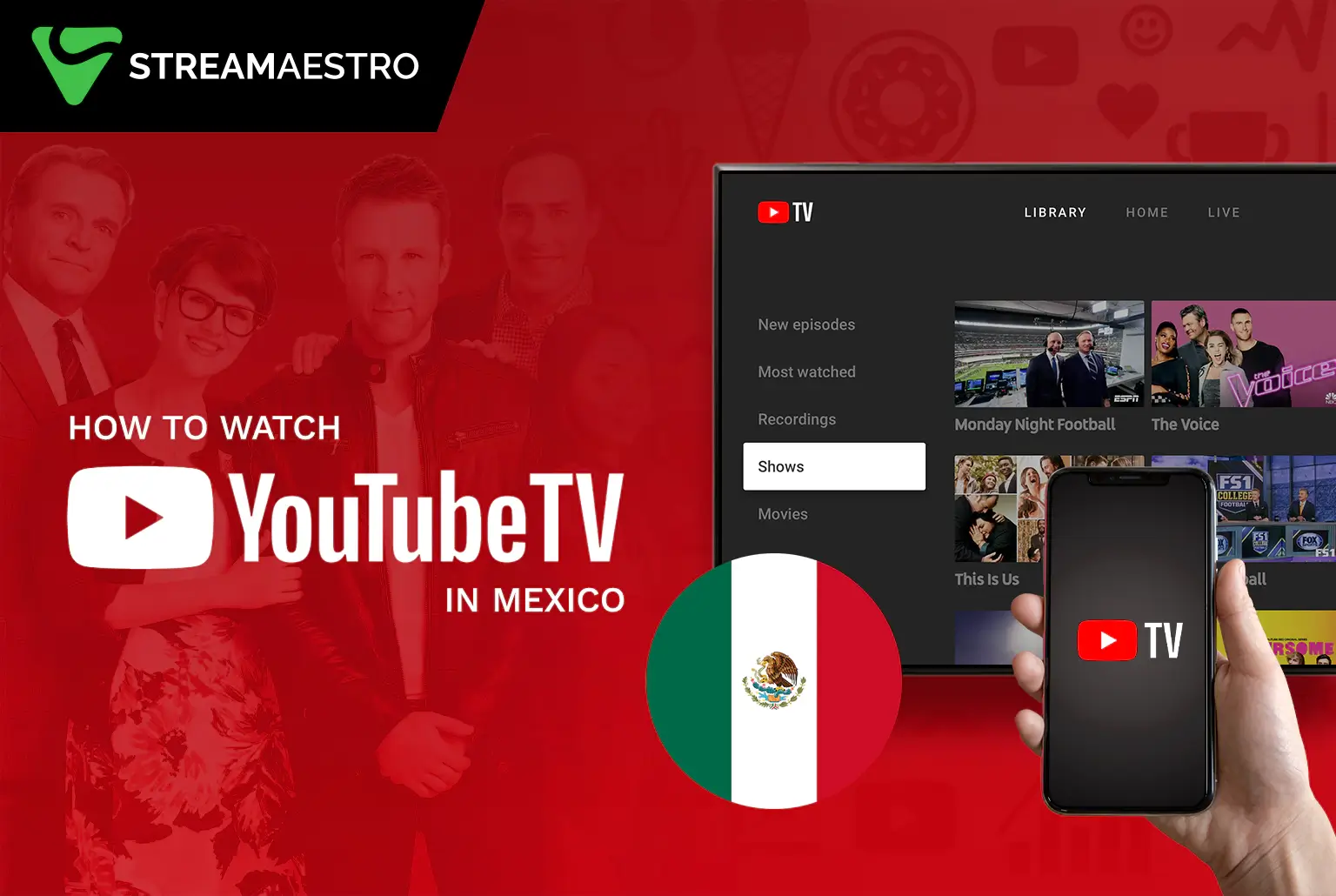 Watch YouTube TV in Mexico