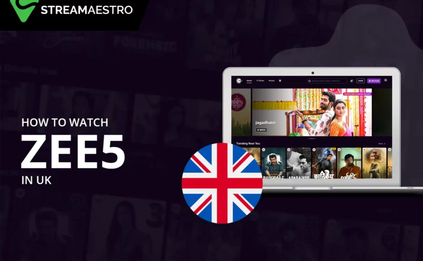 How to Watch Zee5 in UK with a VPN [Updated March 2023]