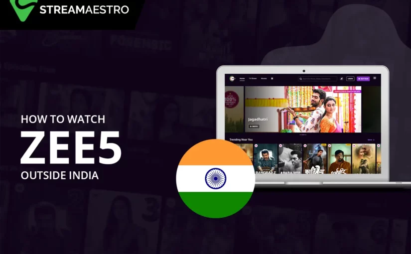 How to Watch Zee5 Outside India Easily [March 2023]