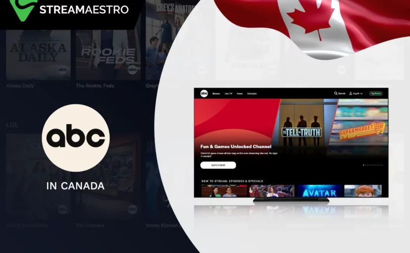 How to Watch ABC in Canada [Guranteed Access March 2023]