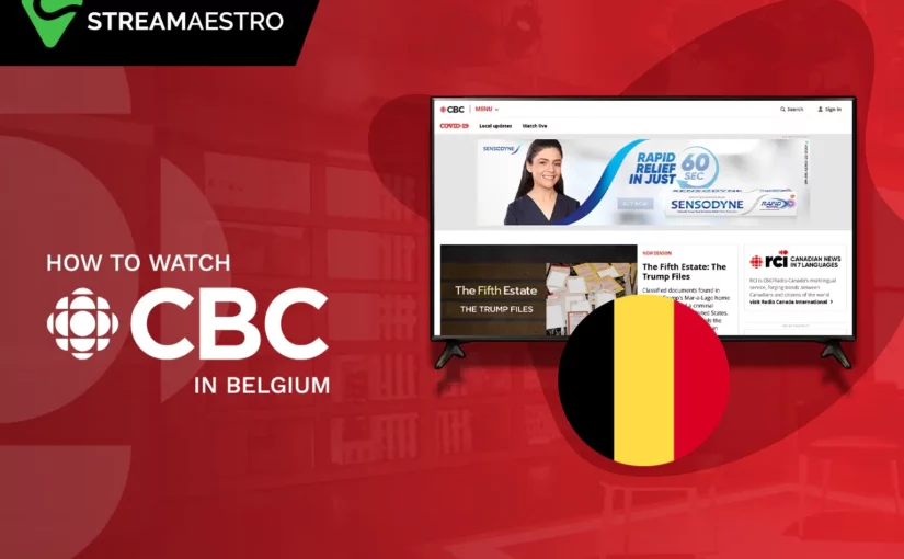 How to Watch CBC in Belgium [Simple Guide March 2023]