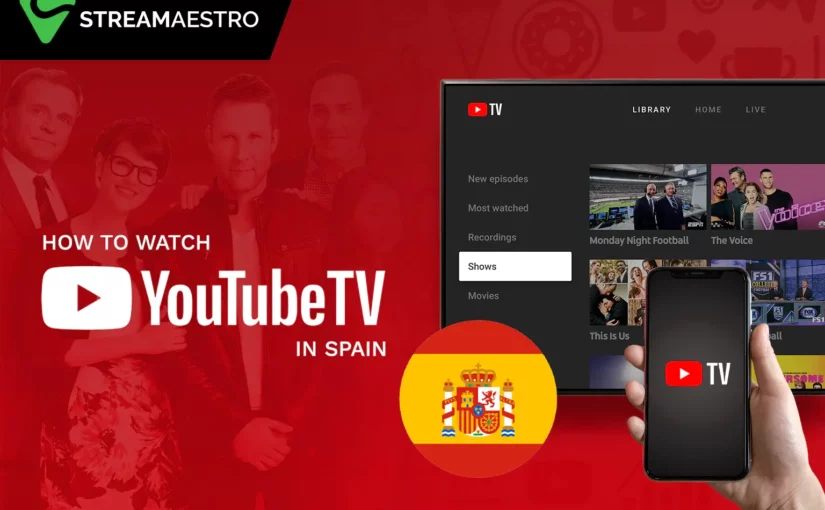 How to Watch YouTube TV in Spain [Quick Guide May 2023]