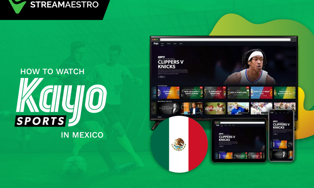 Kayo Sports in Mexico